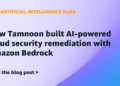 How Tamnoon constructed AI-powered cloud safety remediation with Amazon Bedrock
