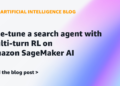 Advantageous-tune a search agent with multi-turn RL on Amazon SageMaker AI