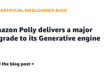 Amazon Polly delivers a significant improve to its Generative engine