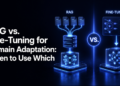 RAG vs. Effective-Tuning for Area Adaptation: When to Use Which