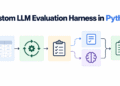 Constructing a Customized LLM Analysis Harness in Python from Scratch
